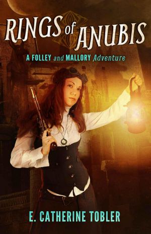 [A Folley and Mallory Adventure 01] • Rings of Anubis · A Folley & Mallory Adventure